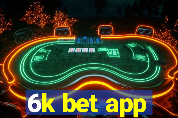 6k bet app